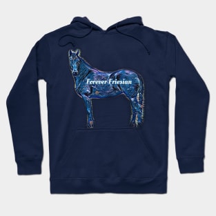 Forever Friesian Hoodie